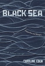 Black Sea: Dispatches and Reci - VERY GOOD