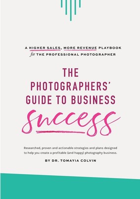 Tomayia Colvin | The Photographers' Guide to Business Success | Taschenbuch