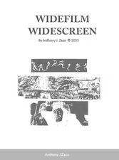 Widefilm Widescreen: A Technological History of Large Format Film & Widescreen C
