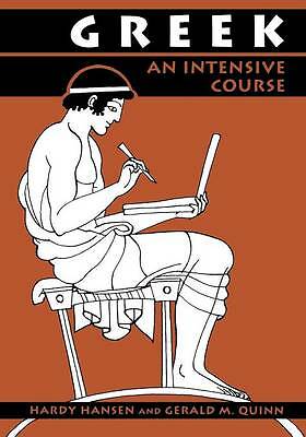 Greek: An Intensive Course, 2nd Revised Edition by Gerald M. Quinn, Hardy...