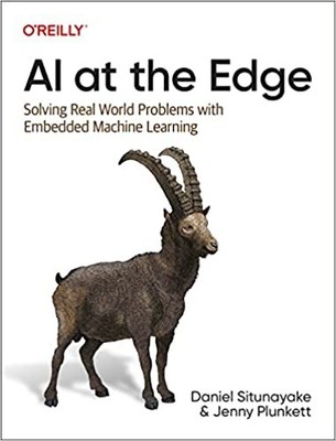 AI at the Edge: Solving Real-World Problems with Embedded Machine Learning 1s...