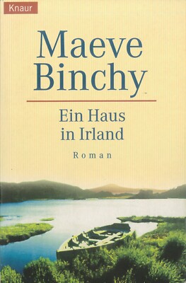 Binchy, Maeve: Ein Haus in Irland - 1998 - deutsche Ausgabe von 2000 - 669 S.