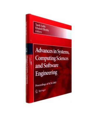 Advances in Systems, Computing Sciences and Software Engineering: Proceedings of