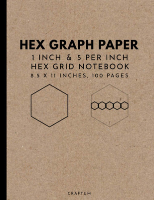 Hex Graph Paper: 1''/0.25'' Multipurpose Hexagonal Graph Paper; for RPG Games, Wa