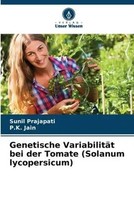 Sunil Prajapati (U. A.) | Genetische VariabilitäT Bei Der Tomate (Solanum...