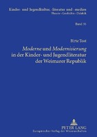 'Moderne' Und 'Modernisierung' In Der Kinder- Und Jugendliteratur Der Weimarer R