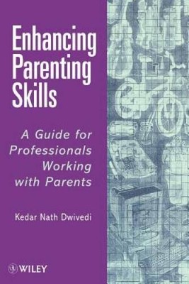 Enhancing Parenting Skills: A Guide Book for Professionals Working w - VERY GOOD