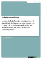 La Muerte Bajo Los Ojos Mexiquenses - El Significado De La Muerte Para Los...