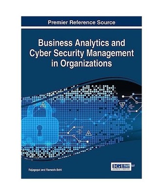 Business Analytics and Cyber Security Management in Organizations