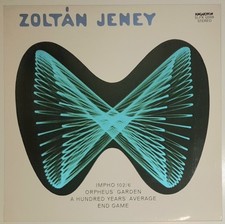 Zolt�n Jeney: Impho 102/6, Orpheus' Garden, A 100 Years' Average, End Game| 1979