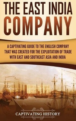Captivating History The East India Company (Gebundene Ausgabe) (US IMPORT)