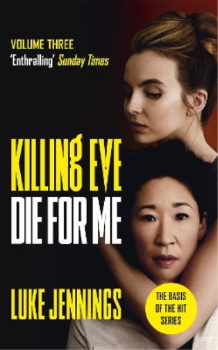 Luke Jennings Killing Eve: Die For Me (Tascabile) Killing Eve series