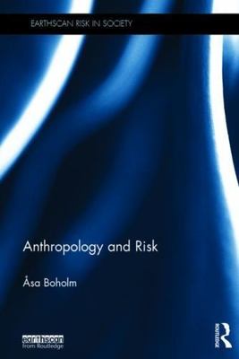 Anthropology and Risk, Hardcover by Boholm, Asa, Brand New, Free shipping in ...