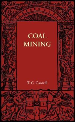 Coal Mining, Paperback by Cantrill, T. C., Brand New, Free shipping in the US