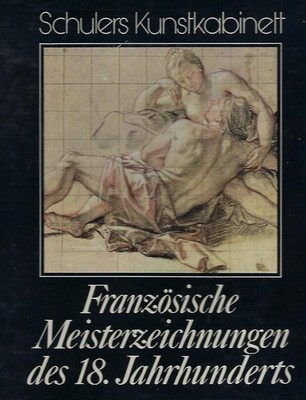 Französische Meisterzeichnungen des 18. Jahrhunderts von Roseline Bacou (1976)