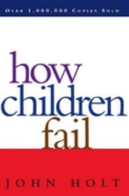 How Children Fail Paperback John Holt