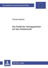 Die Parität der Vertragsparteien auf dem Arbeitsmarkt von Thomas Gutsche (Taschenbuch)