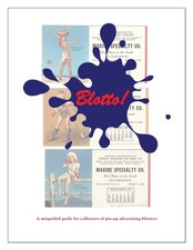 Blotto!  A Pin-Up Advertising Ink Blotter Collectors Guide And Checklist