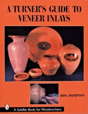 Ron Hampton A Turner's Guide to Veneer Inlays (Taschenbuch)