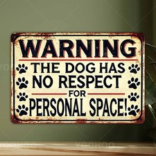 Vintage "The Dog Has No Respect for Personal " Tin Metal Signs Home D cor 8x12