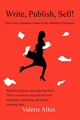 Write, Publish, Sell!: Quick, Easy, Inexpensive Ideas f - Paperback / softback N
