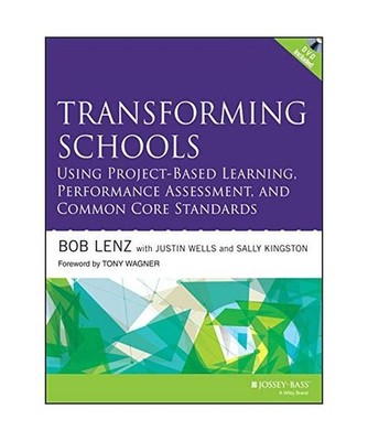 Transforming Schools Using Project-Based Learning, Performance Assessment, and C