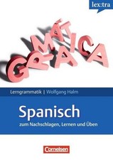 Lextra - Spanisch - Lerngrammatik: A1-C1 - Grammatik Wolfgang Halm