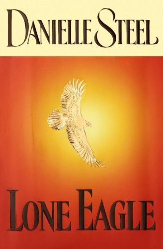 Lone Eagle by Danielle Steel (2001, Hardcover) FIRST EDITION & PRINTING - Picture 1 of 1