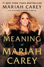 The Meaning of Mariah Carey - Hardcover By Carey, Mariah - VERY GOOD