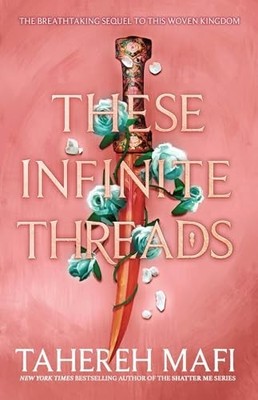 These Infinite Threads (This Woven Ki..., Mafi, Tahereh