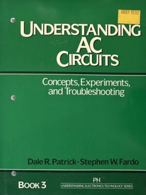 UNDERSTANDING AC CIRCUITS: CONCEPTS, EXPERIMENTS, AND.. Book 3 *EXCELLENT*