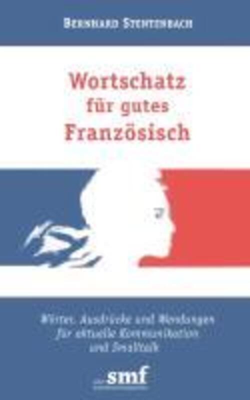 Thumbnail - Wortschatz Für Gutes Französisch | Bernhard Stentenbach | Taschenbuch