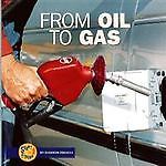 From Oil to Gas (Start to Finish)