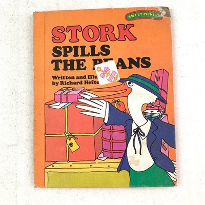 Stork Spills the Beans Richard Hefter 1977 Sweet Pickles Series Book
