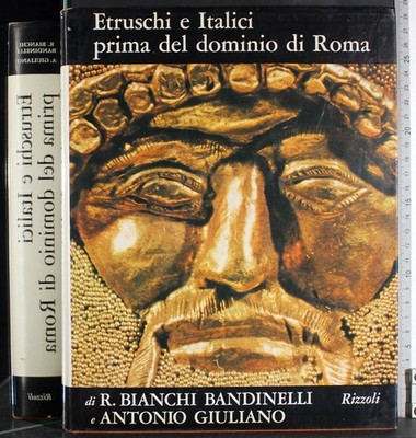 ETRUSKER UND ITALIENER VOR DER HERRSCHAFT ROMS. BANDINELLI, GIULIANO. RIZZOLI.