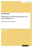 Einbindung Von Kundenerfahrung In Den Innovationsprozess Christian Bach