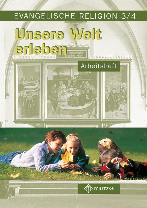 Evangelische Religion. Klassen 3/4. Unsere Welt Erleben.