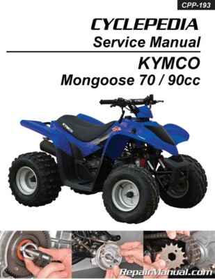2004-2017 KYMCO Mongoose 70 and 90 Youth Cyclepedia Printed ATV Service Manual