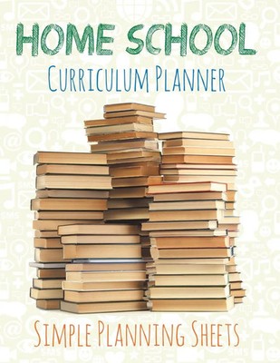 Home School Curriculum Planner Simple Planning Sheets Speedy Publishing Llc Buch