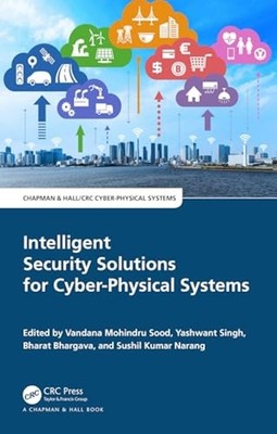 Intelligent Security Solutions for Cyber-Physical Syste - Trade Paperback NEW Ya