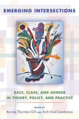 Emerging Intersections: Race, Class, and Gender in Theory, Policy,  - VERY GOOD