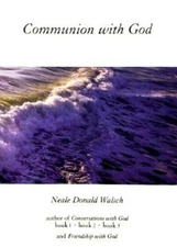 Communion with God - Hardcover By Neale Donald Walsch - VERY GOOD