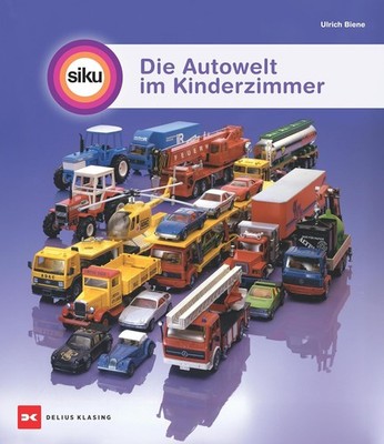 SIKU Die Autowelt im Kinderzimmer Autos Modellautos Katalog Geschichte 1:87 Buch