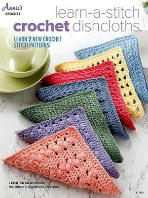 Learn-a-Stitch Häkelgeschirrtücher: Lernen Sie 7 neue Häkelstichanleitungen! von Lena 