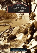 Catalina Island (Images of America: California) - Paperback - GOOD