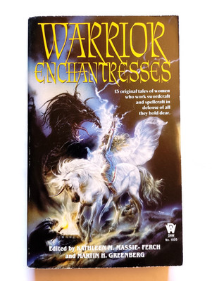 Warrior Enchantresses - ed. Kathleen M. Massie-Ferch et al - DAW Books, 1996