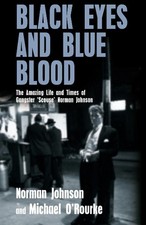 Black Eyes and Blue Blood: The Amazing Life and ... by Johnson, Norman Paperback