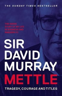 Mettle: Tragedy, Courage and Titles by David Murray 9781916811461 NEW