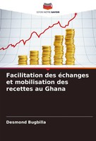 Desmond Bugbilla | Facilitation Des éChanges Et Mobilisation Des Recettes Au...