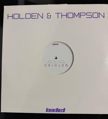 Holden & Thompson - Nothing - UK  2x  12'' Vinyl - VG+/NM - Loaded.
